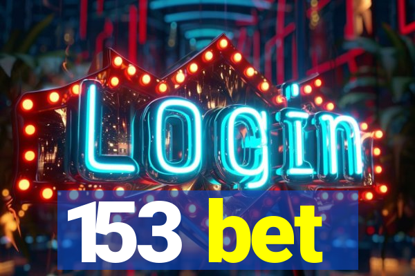153 bet