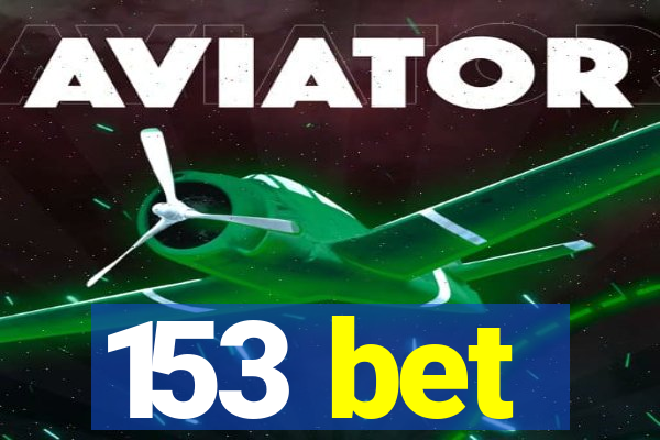 153 bet