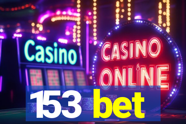153 bet