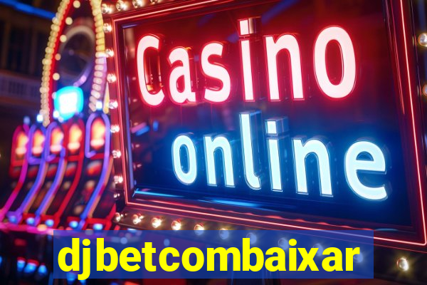 djbetcombaixar
