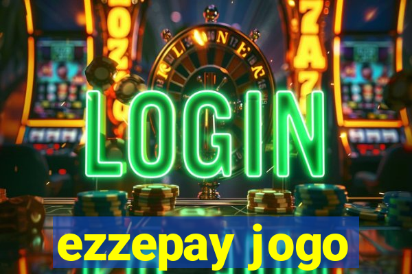 ezzepay jogo