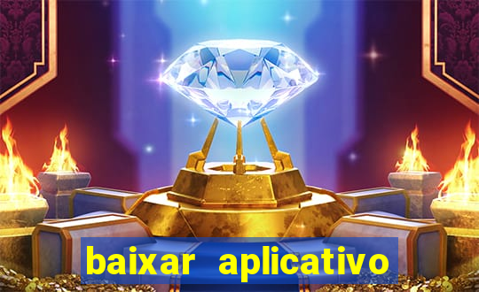 baixar aplicativo de jogos para ganhar dinheiro