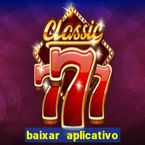 baixar aplicativo de jogos para ganhar dinheiro