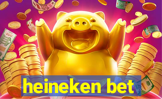heineken bet