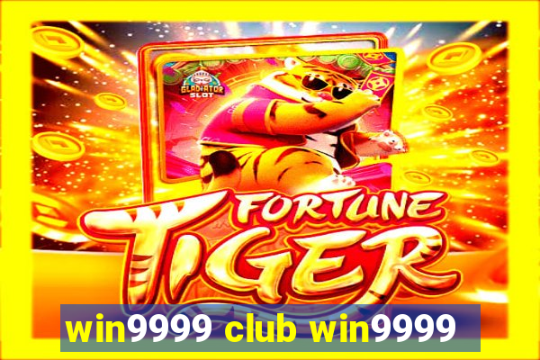 win9999 club win9999