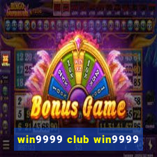 win9999 club win9999