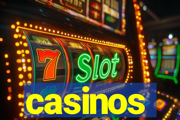 casinos