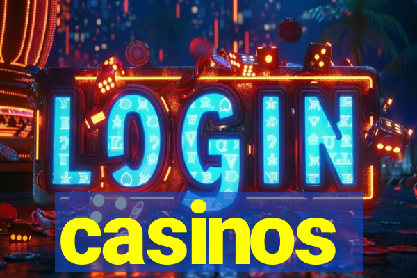 casinos