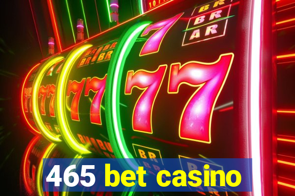 465 bet casino