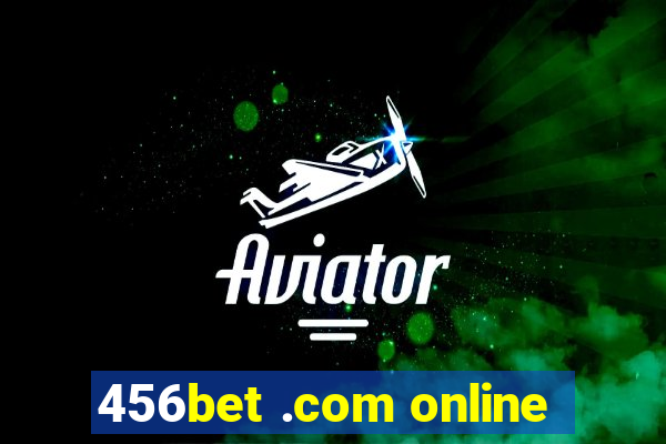 456bet .com online