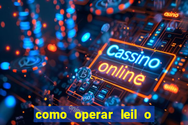 como operar leil o de abertura mini indice