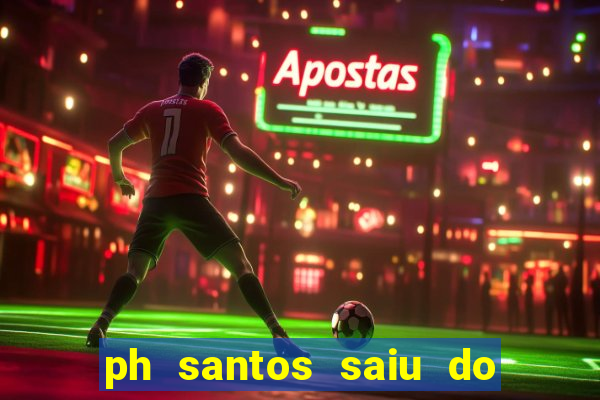 ph santos saiu do cinema com rapadura