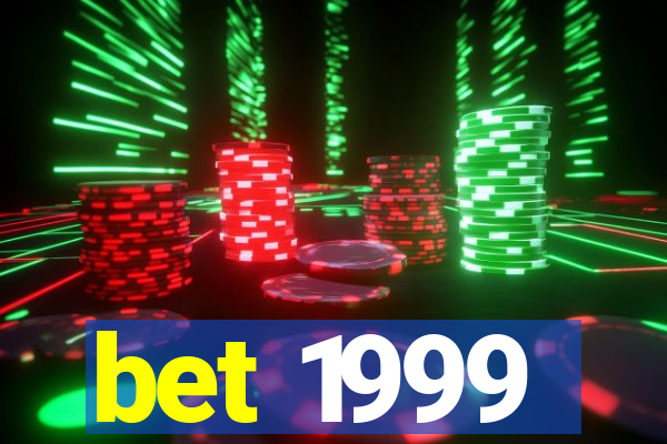 bet 1999