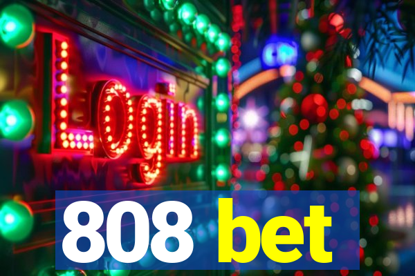 808 bet