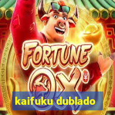 kaifuku dublado