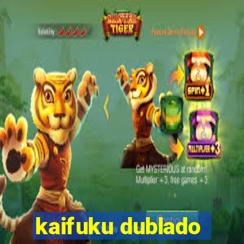 kaifuku dublado