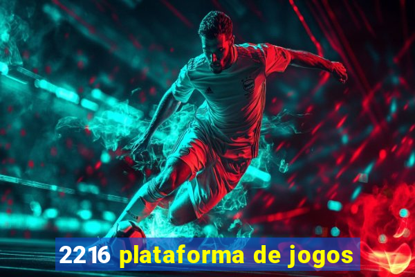 2216 plataforma de jogos
