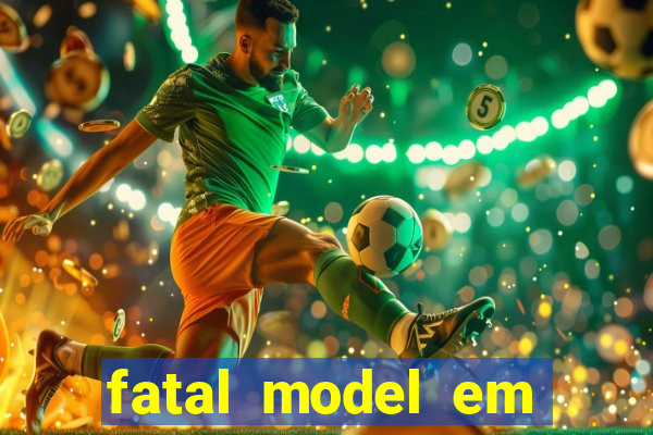 fatal model em porto nacional