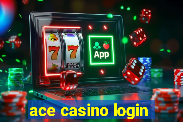 ace casino login