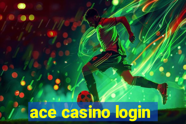 ace casino login