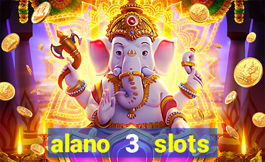 alano 3 slots dinheiro de verdade