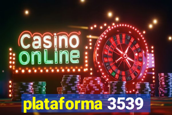 plataforma 3539