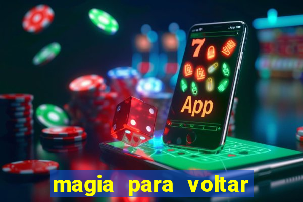 magia para voltar no tempo