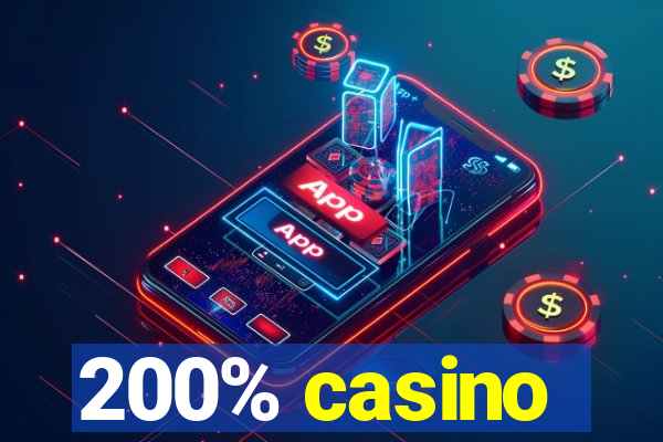200% casino