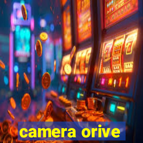 camera orive