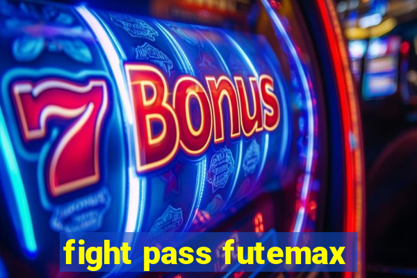 fight pass futemax