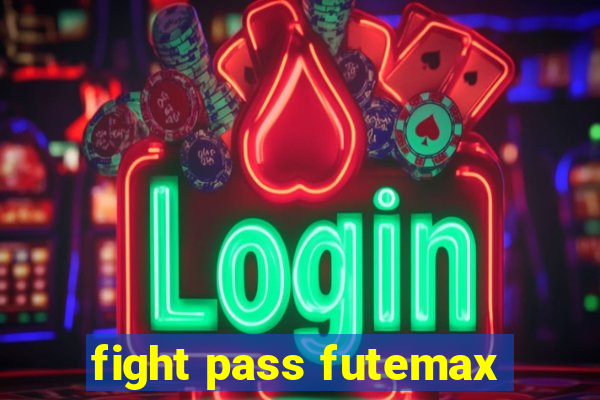 fight pass futemax