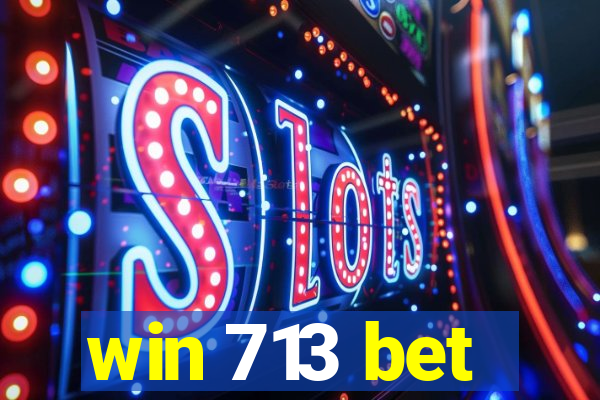win 713 bet