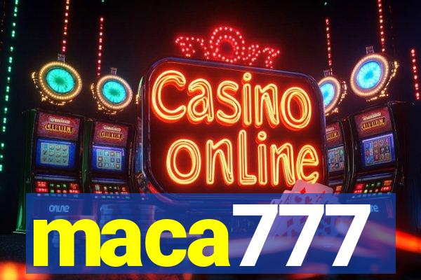 maca777