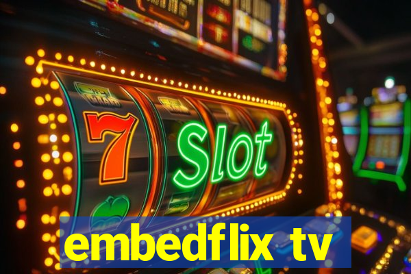 embedflix tv