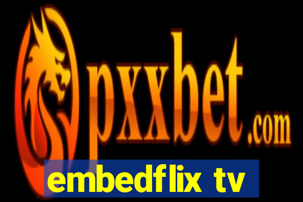 embedflix tv