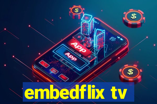 embedflix tv