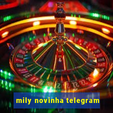 mily novinha telegram