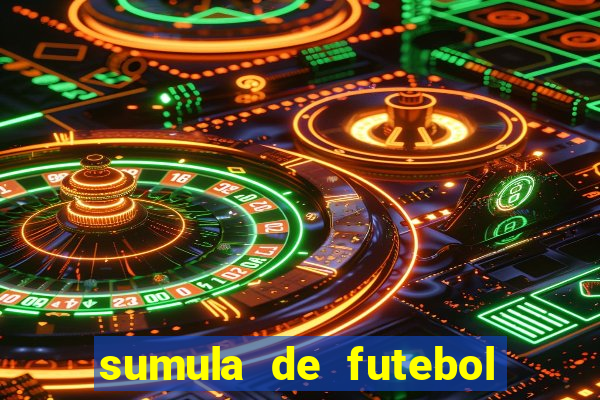 sumula de futebol de campo cbf
