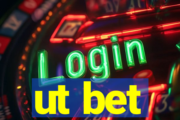 ut bet
