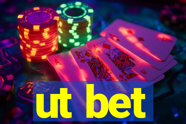 ut bet