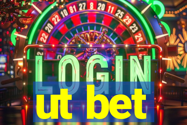 ut bet