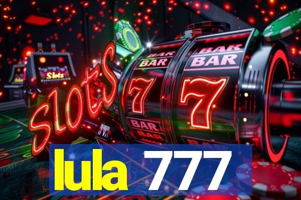 lula 777