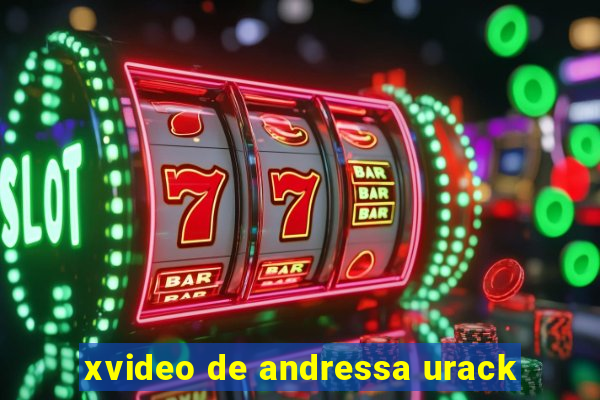 xvideo de andressa urack