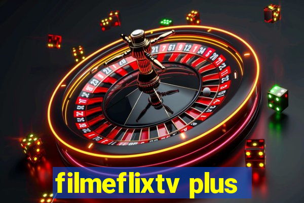 filmeflixtv plus