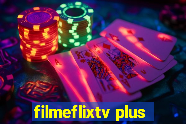filmeflixtv plus