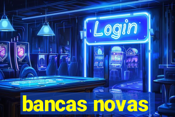 bancas novas
