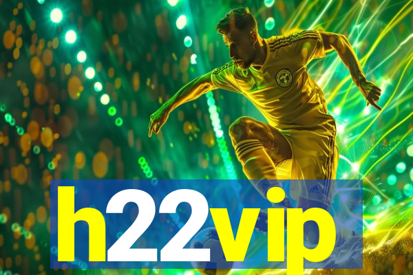 h22vip