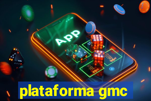 plataforma gmc