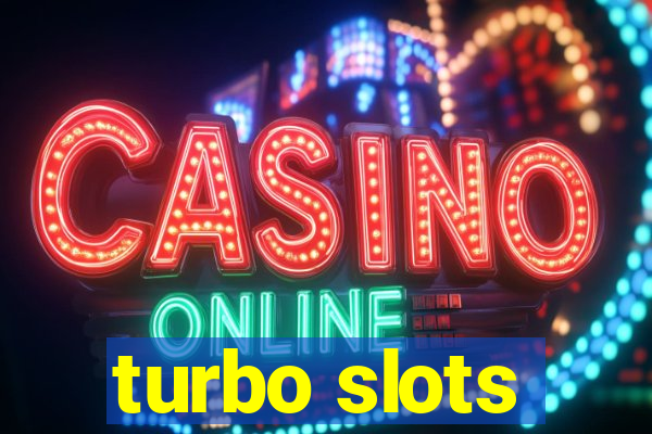 turbo slots