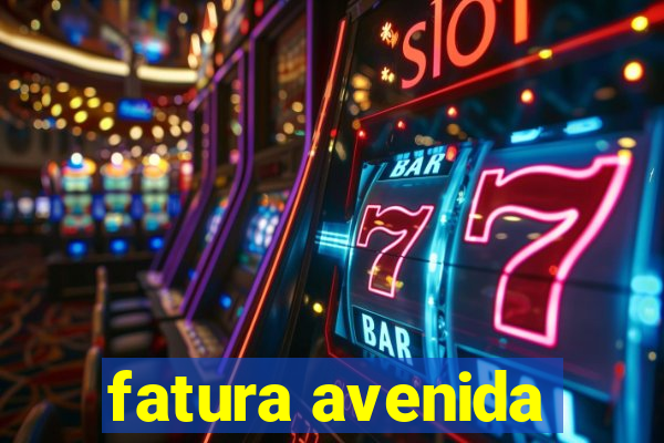 fatura avenida